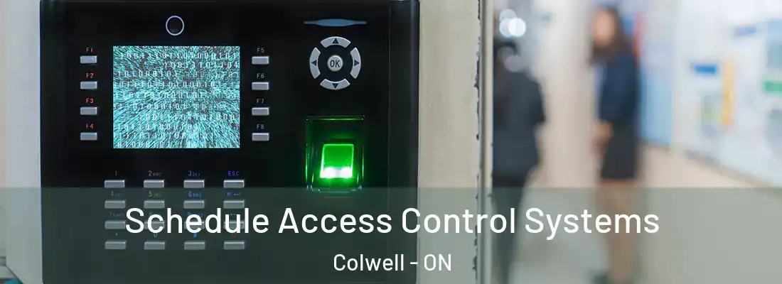  Schedule Access Control Systems Colwell - ON