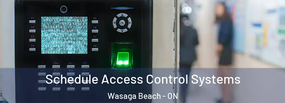  Schedule Access Control Systems Wasaga Beach - ON