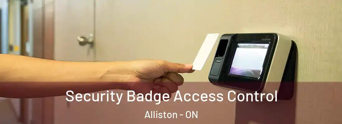  Security Badge Access Control Alliston - ON
