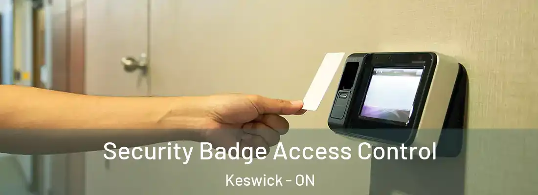  Security Badge Access Control Keswick - ON
