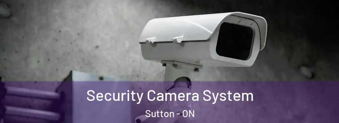  Security Camera System Sutton - ON