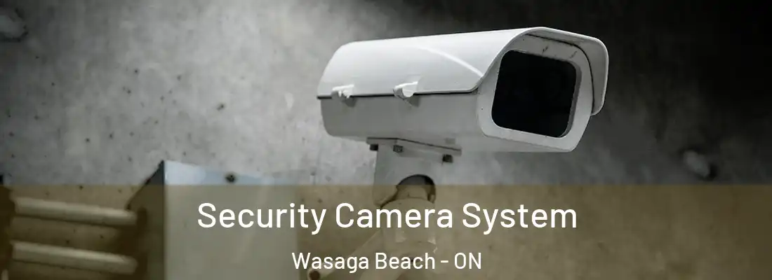  Security Camera System Wasaga Beach - ON