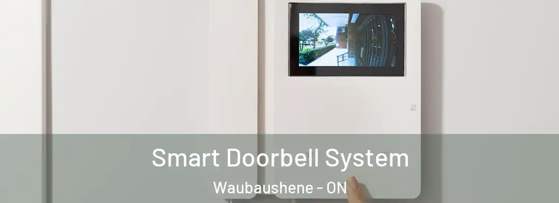  Smart Doorbell System Waubaushene - ON