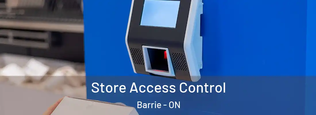  Store Access Control Barrie - ON