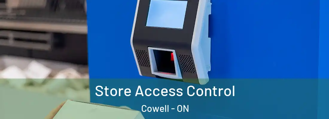  Store Access Control Cowell - ON