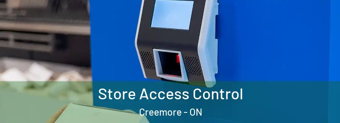  Store Access Control Creemore - ON