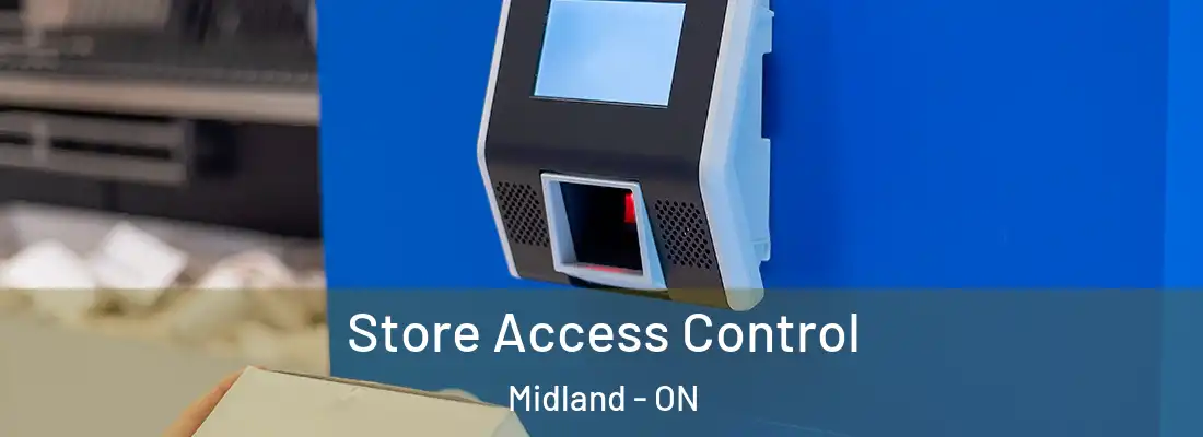  Store Access Control Midland - ON