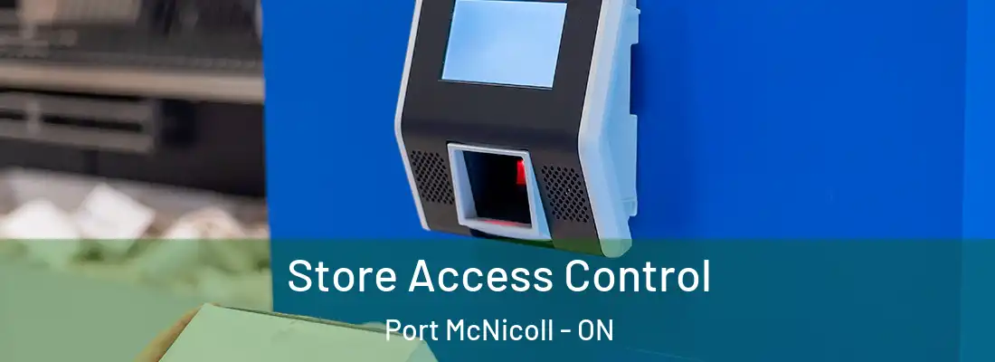  Store Access Control Port McNicoll - ON