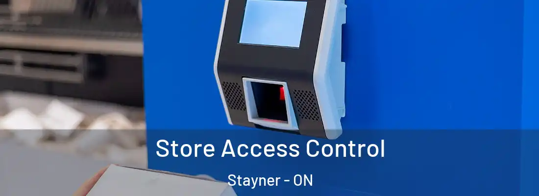  Store Access Control Stayner - ON