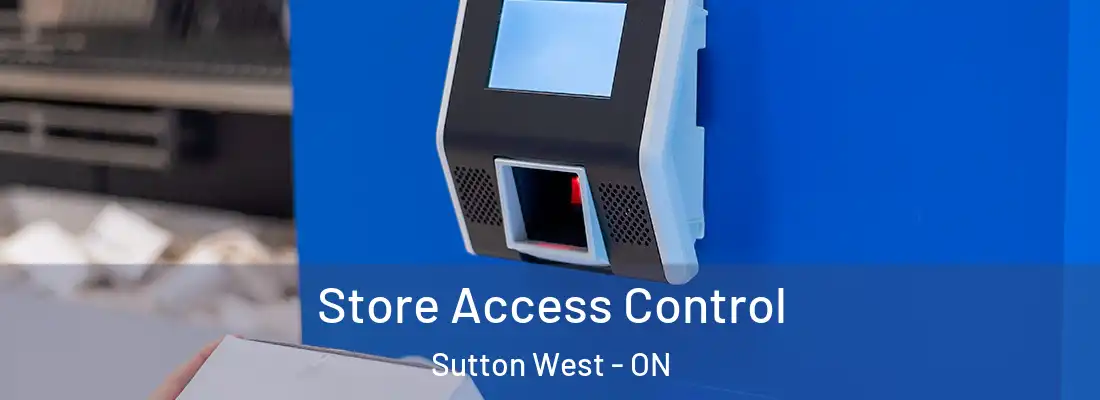  Store Access Control Sutton West - ON