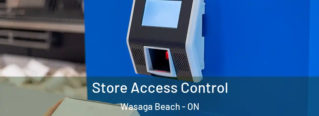  Store Access Control Wasaga Beach - ON