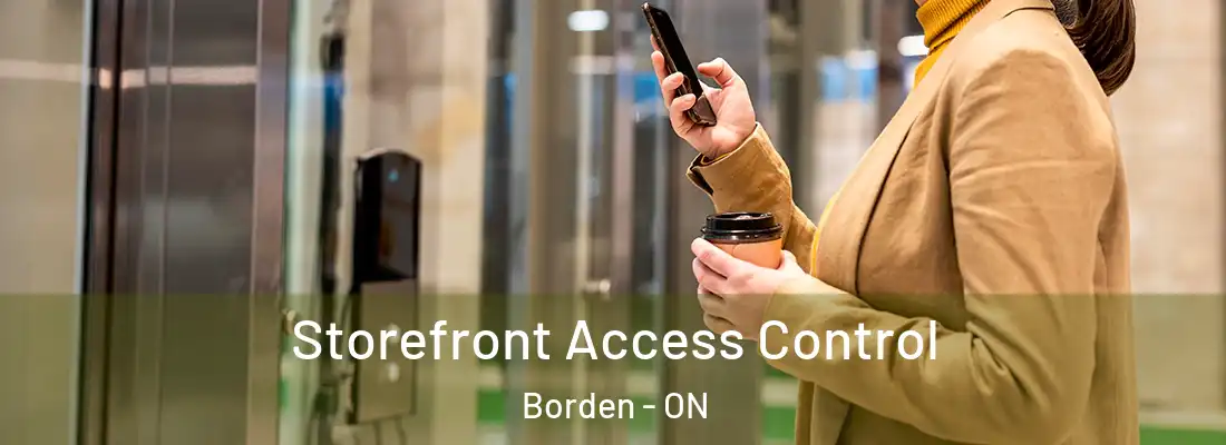  Storefront Access Control Borden - ON