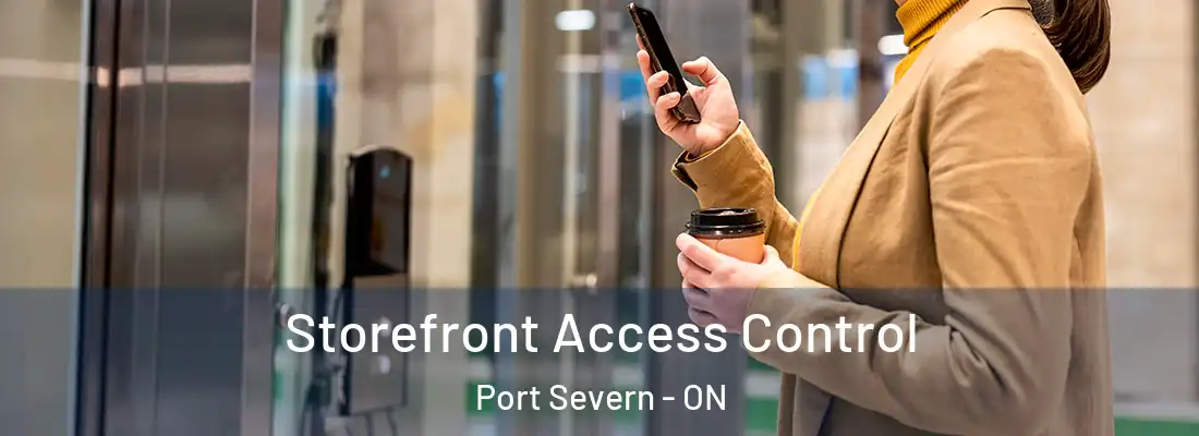  Storefront Access Control Port Severn - ON