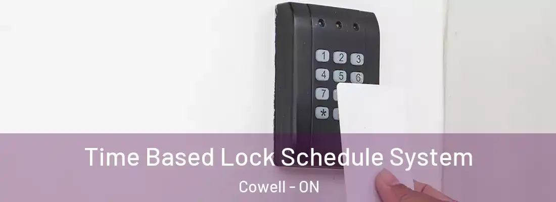  Time Based Lock Schedule System Cowell - ON