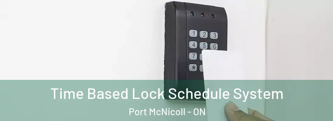  Time Based Lock Schedule System Port McNicoll - ON