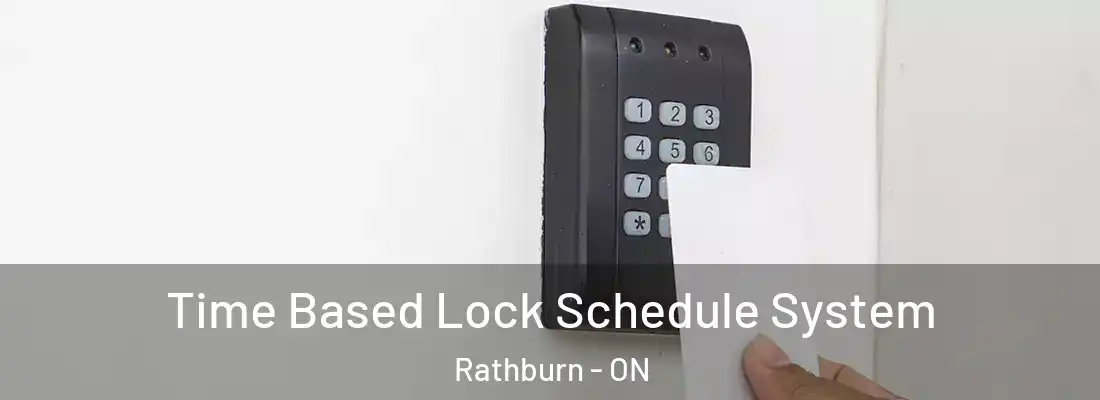  Time Based Lock Schedule System Rathburn - ON
