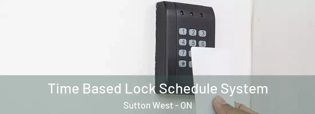  Time Based Lock Schedule System Sutton West - ON