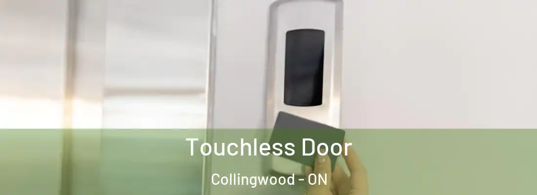  Touchless Door Collingwood - ON