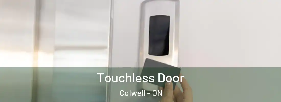  Touchless Door Colwell - ON