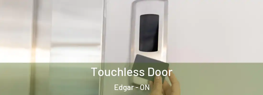 Touchless Door Edgar - ON