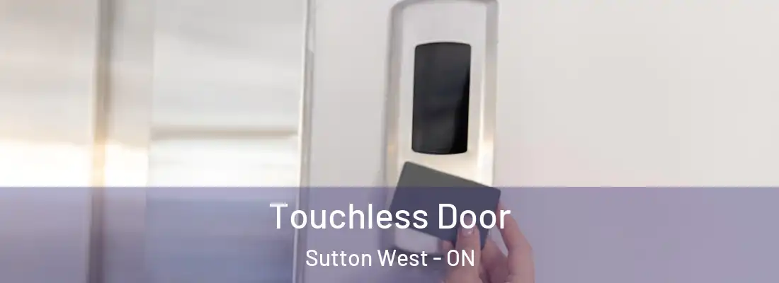  Touchless Door Sutton West - ON