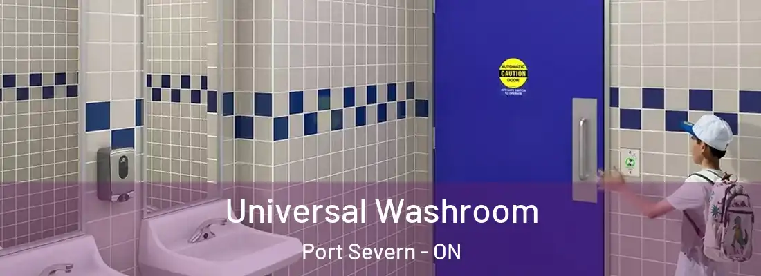  Universal Washroom Port Severn - ON