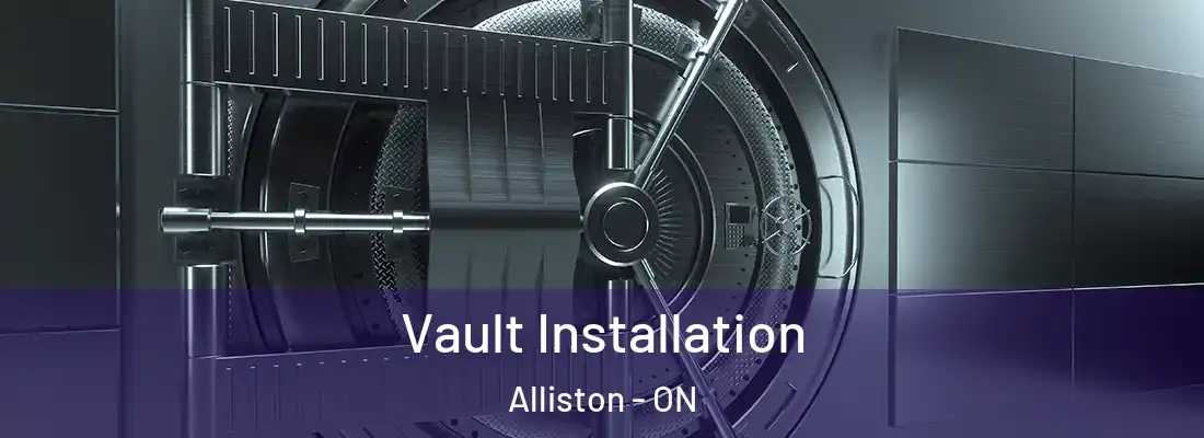  Vault Installation Alliston - ON