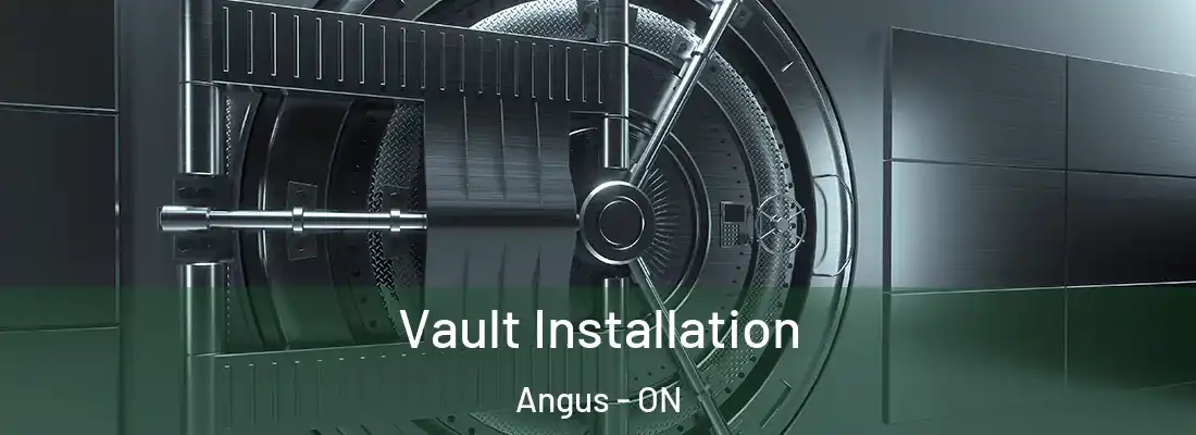  Vault Installation Angus - ON