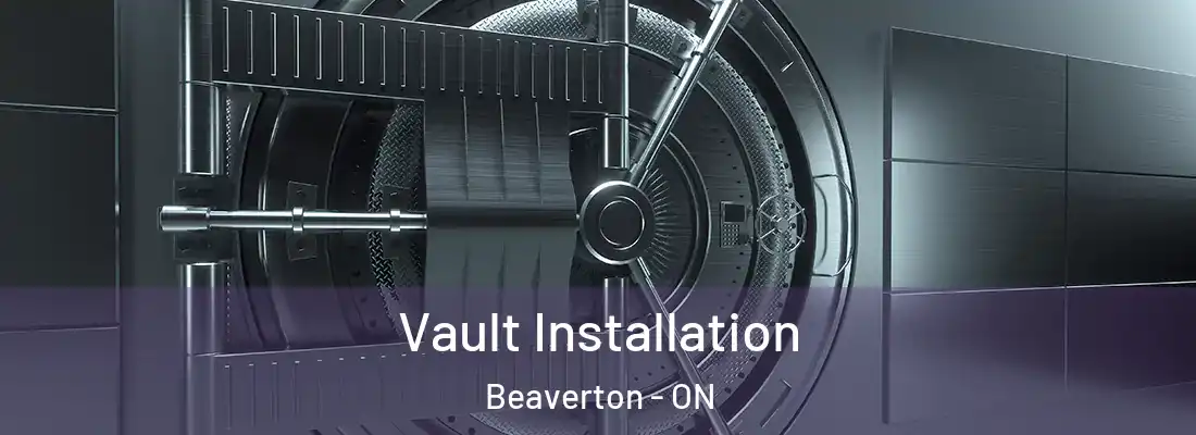  Vault Installation Beaverton - ON