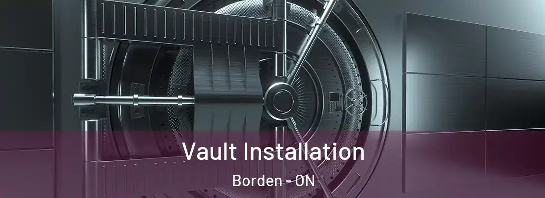  Vault Installation Borden - ON
