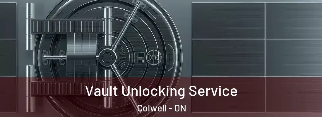  Vault Unlocking Service Colwell - ON