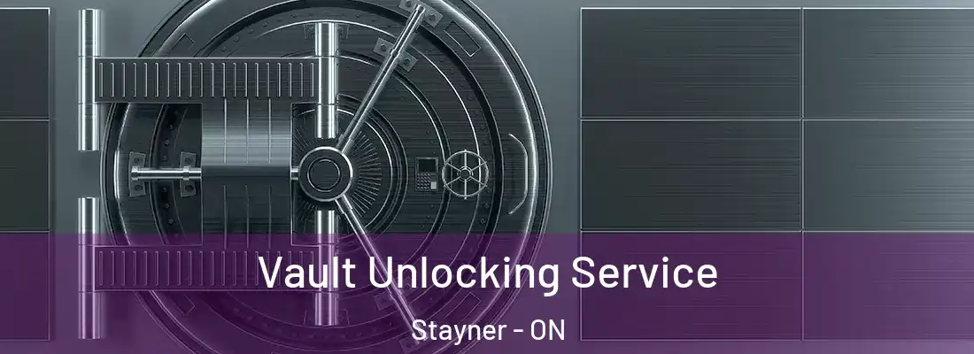  Vault Unlocking Service Stayner - ON