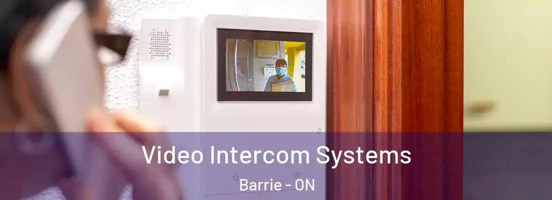  Video Intercom Systems Barrie - ON