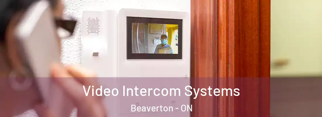  Video Intercom Systems Beaverton - ON