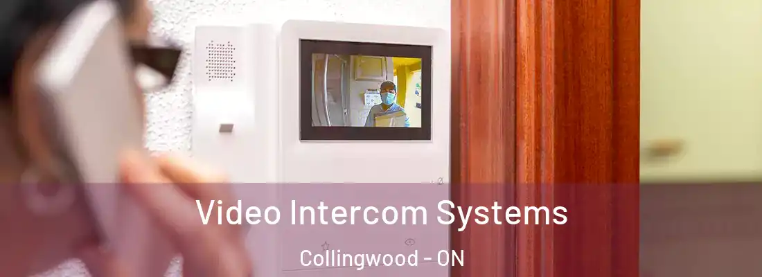  Video Intercom Systems Collingwood - ON
