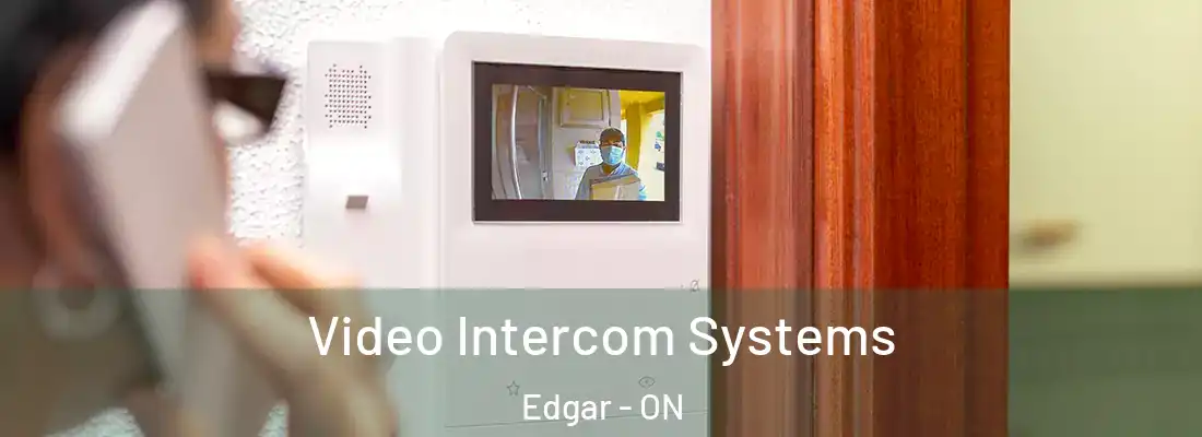  Video Intercom Systems Edgar - ON