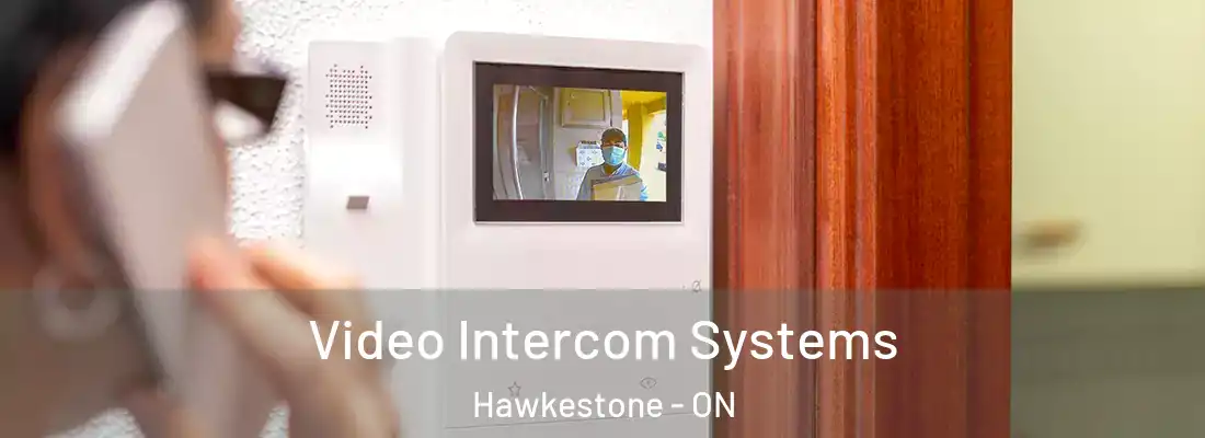  Video Intercom Systems Hawkestone - ON