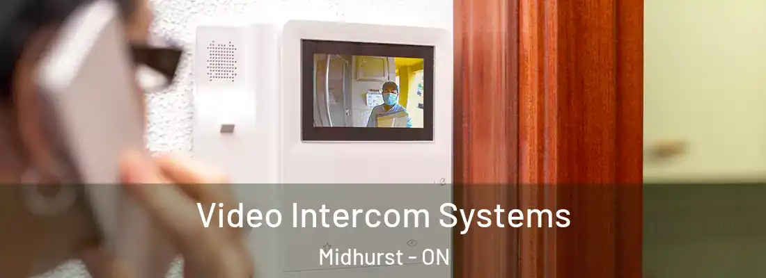  Video Intercom Systems Midhurst - ON