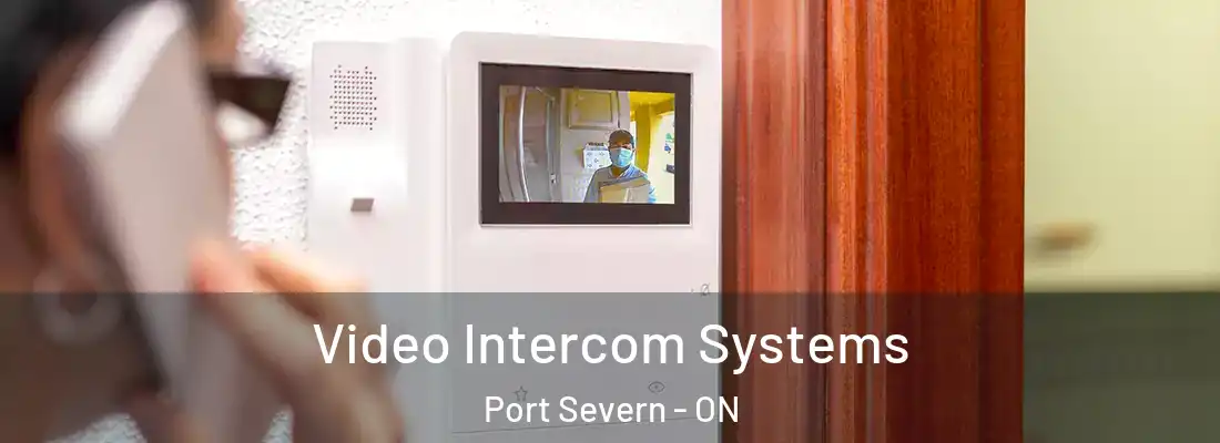  Video Intercom Systems Port Severn - ON