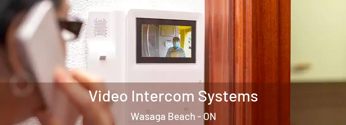  Video Intercom Systems Wasaga Beach - ON