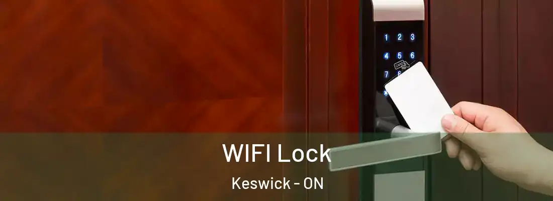  WIFI Lock Keswick - ON