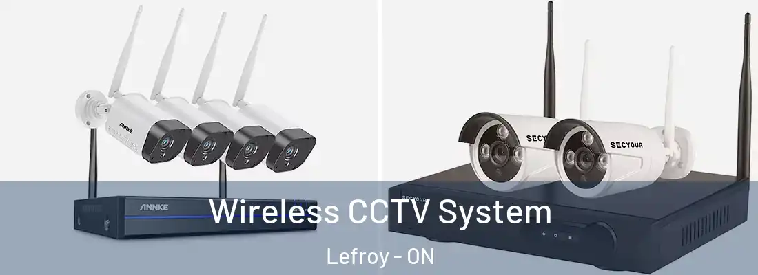  Wireless CCTV System Lefroy - ON