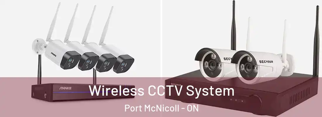  Wireless CCTV System Port McNicoll - ON